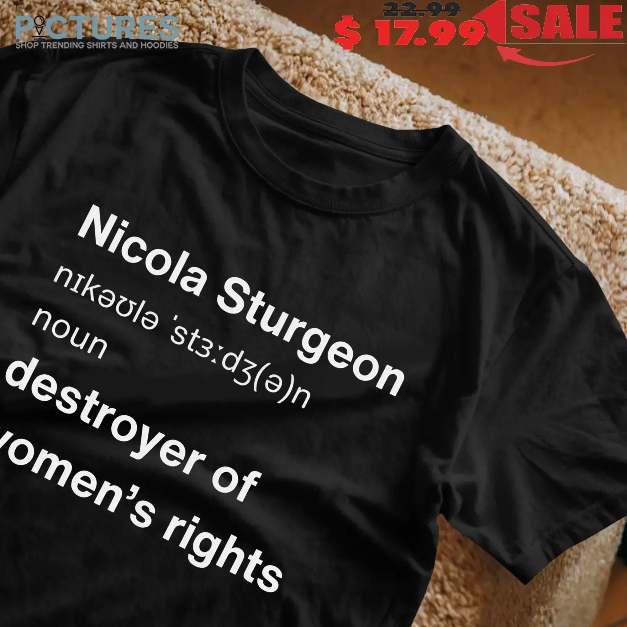 Jk Rowling Nicola Sturgeon Definition Destroyer Of Women's Right T Shirt