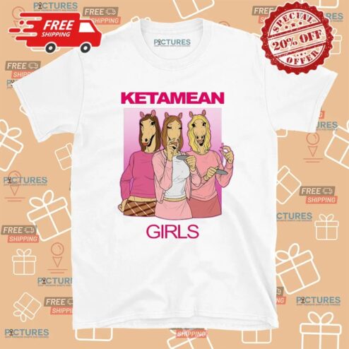 Ketamean Girls Horses Funny Meme T Shirt