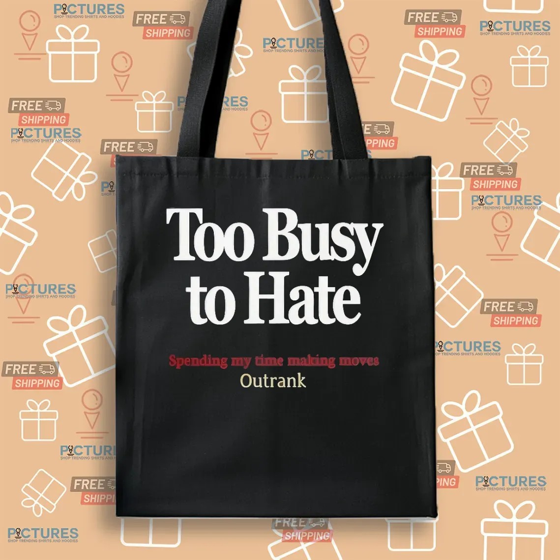 Kevin Watson Too Busy To Hate Spending My Time Making Moves Outrank T Shirt
