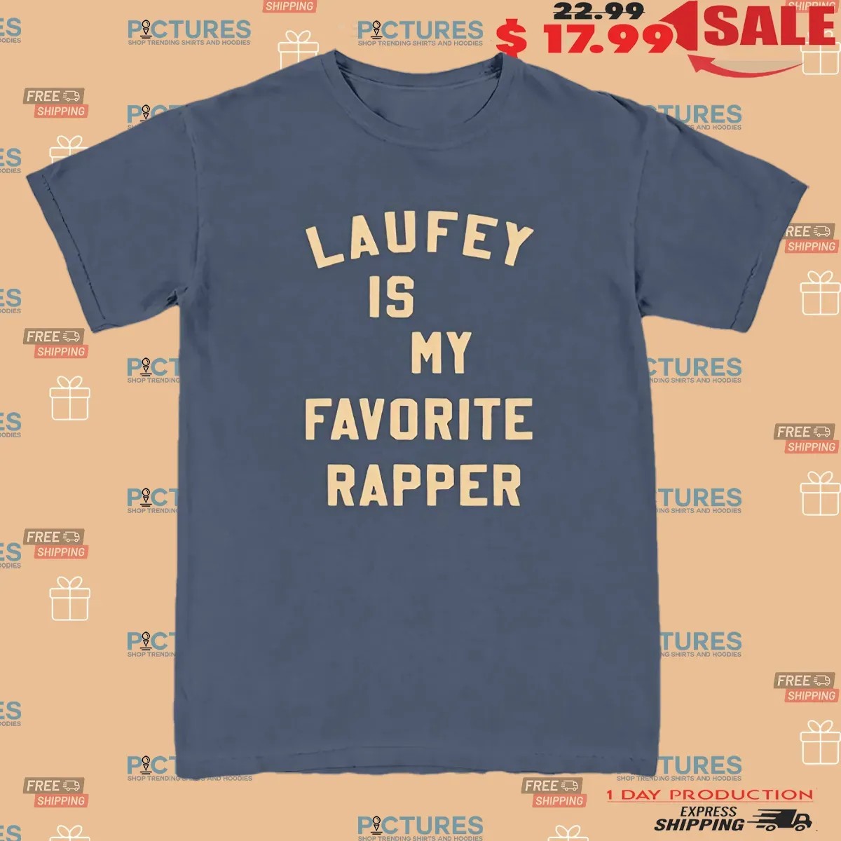 Laufey Is My Favourite Rapper T Shirt