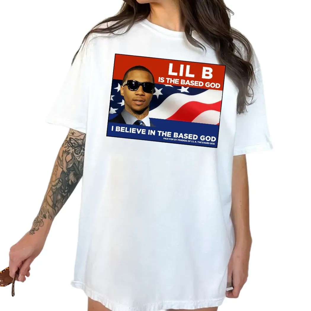 Lil B Is The Based God I Believe In The Based God President T Shirt