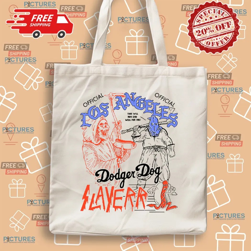 Los Angeles Dodger Dog Slayerr This Will Not End Well For Your T Shirt