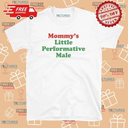 Mommy's Little Performative Male Parody T Shirt