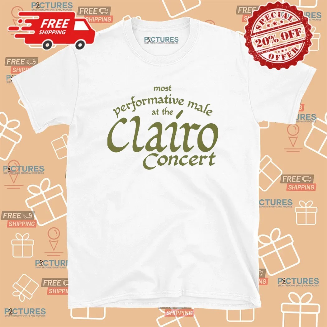 Most Performative Male At The Clairo Concert Meme T Shirt