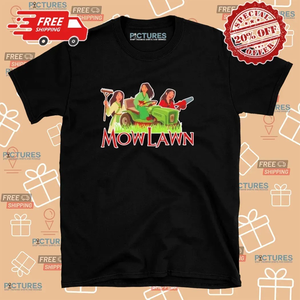 Mow Lawn Mulan Lawn Mower Meme T Shirt
