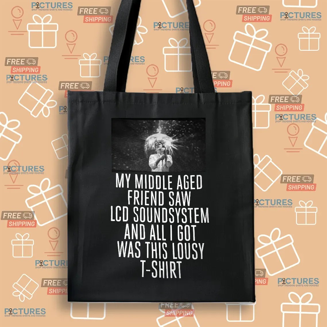 My Middle Aged Friend Saw Lcd Soundsystem And All I Got Was This Lousy T Shirt