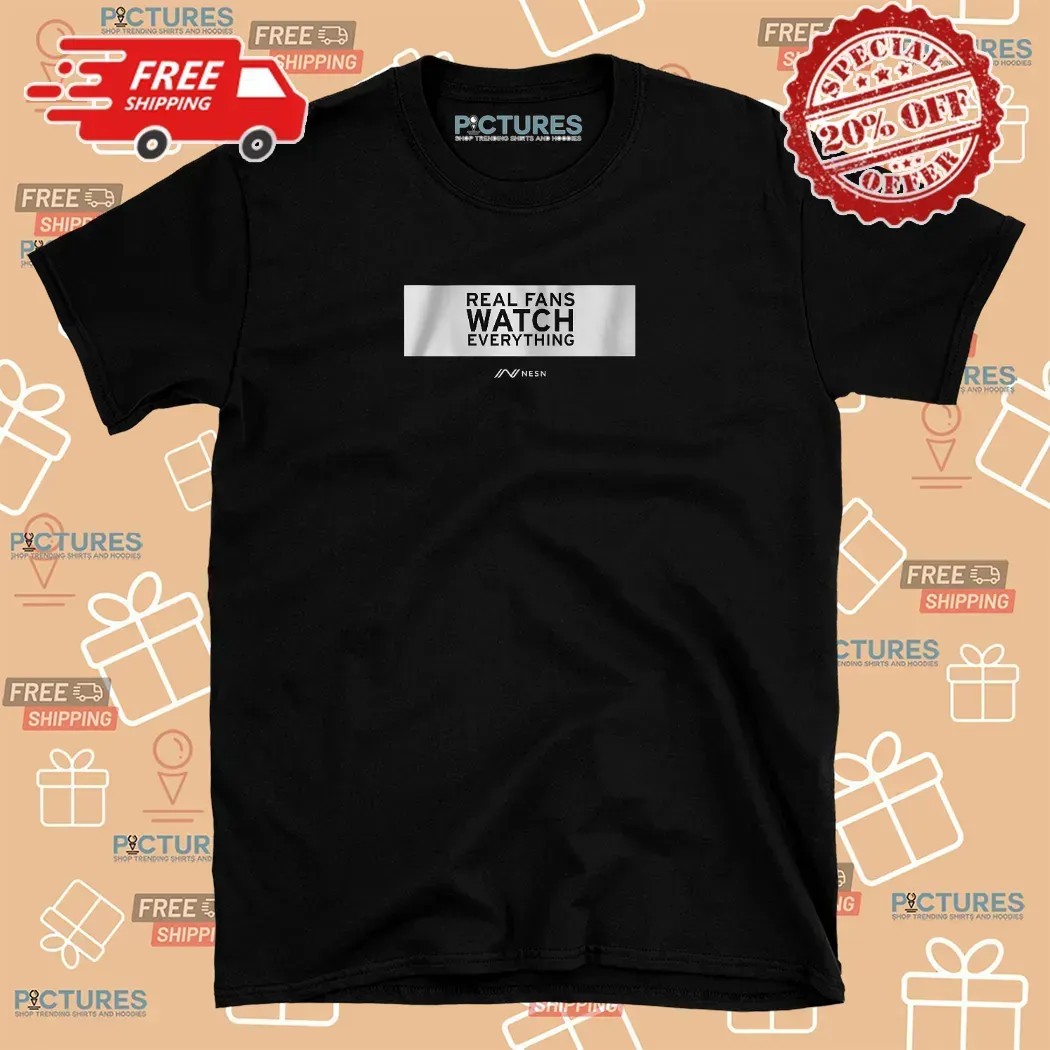 NESN Real Fans Watch Everything Rectangle Meme T Shirt