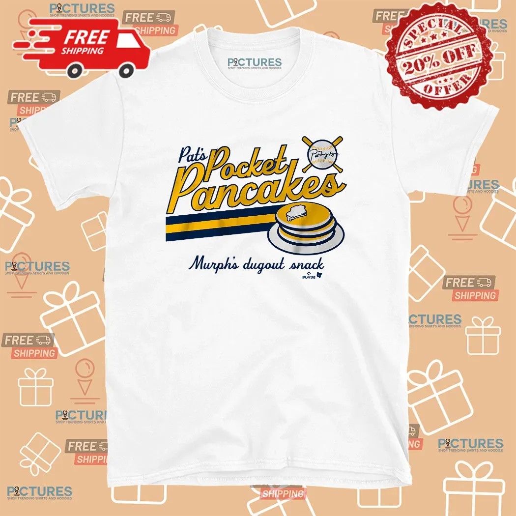 Pat Murphy Pocket Pancakes Murphy's Dugout Snack T Shirt
