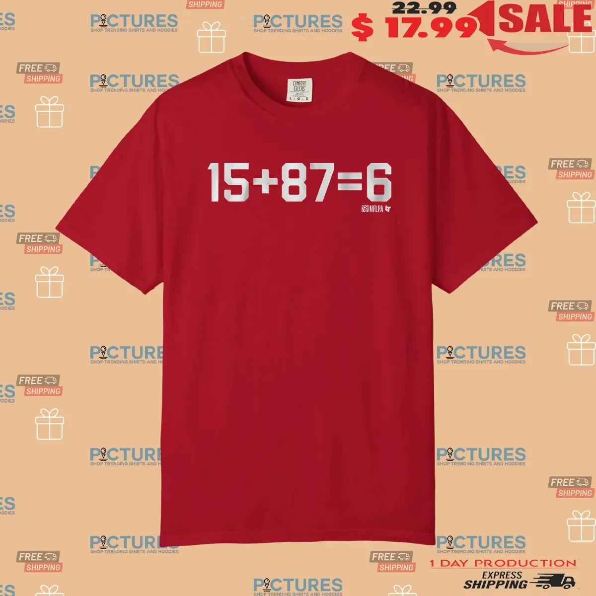 Patrick Mahomes II and Travis Kelce 15 + 87 = 6 T Shirt