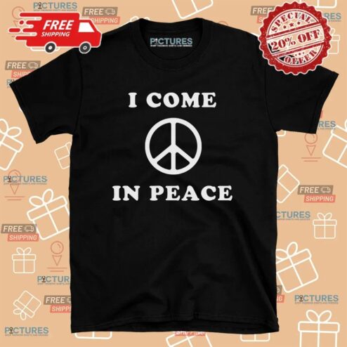 Peace Sign I Come In Peace T Shirt