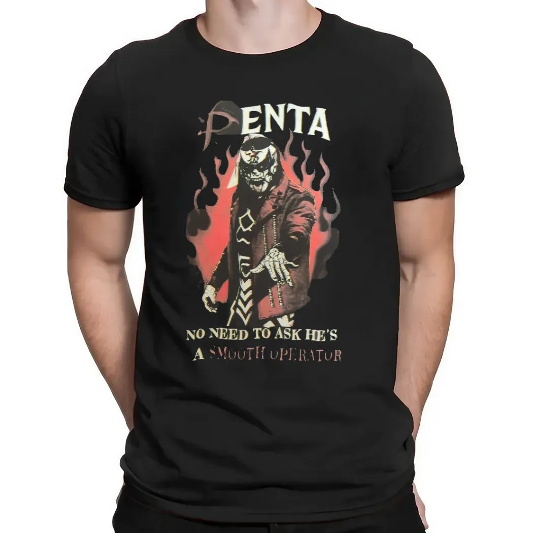 Penta No Need To Ask He’s A Smooth Operator i Gotta Shout Out Double Sided T Shirt Penta No Need To Ask He’s A Smooth Operator i Gotta Shout Out Double Sided T Shirt