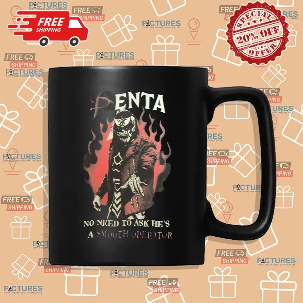 Penta No Need To Ask He’s A Smooth Operator i Gotta Shout Out Double Sided T Shirt Penta No Need To Ask He’s A Smooth Operator i Gotta Shout Out Double Sided T Shirt