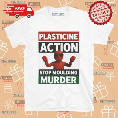 Plasticine Action Stop Moulding Murder T Shirt