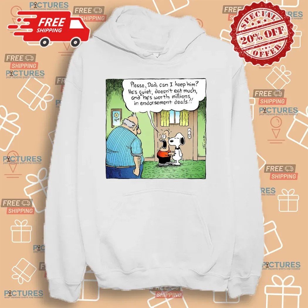Please Dad Can I Keep Him Snoopy He's Quiet Doesn't Eat Much T Shirt