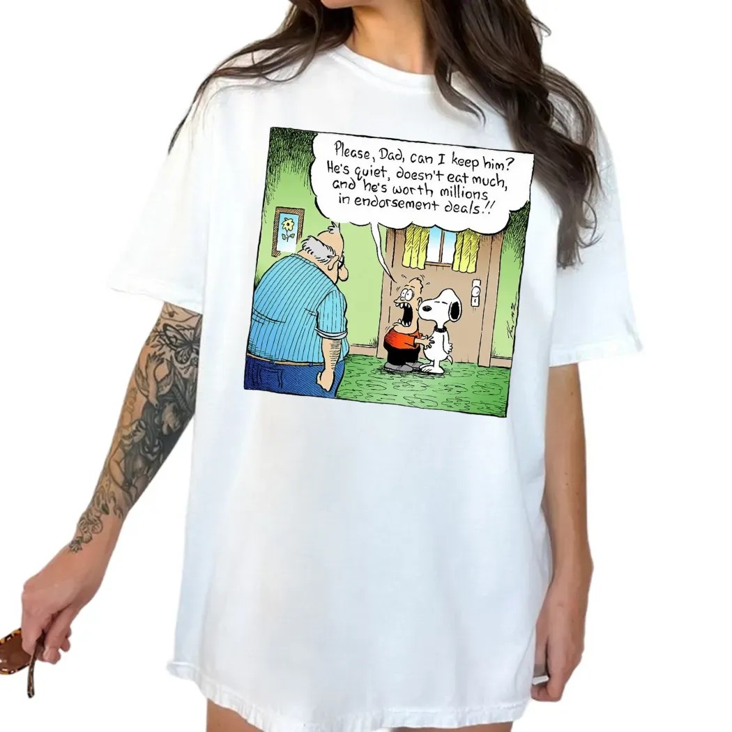 Please Dad Can I Keep Him Snoopy He's Quiet Doesn't Eat Much T Shirt