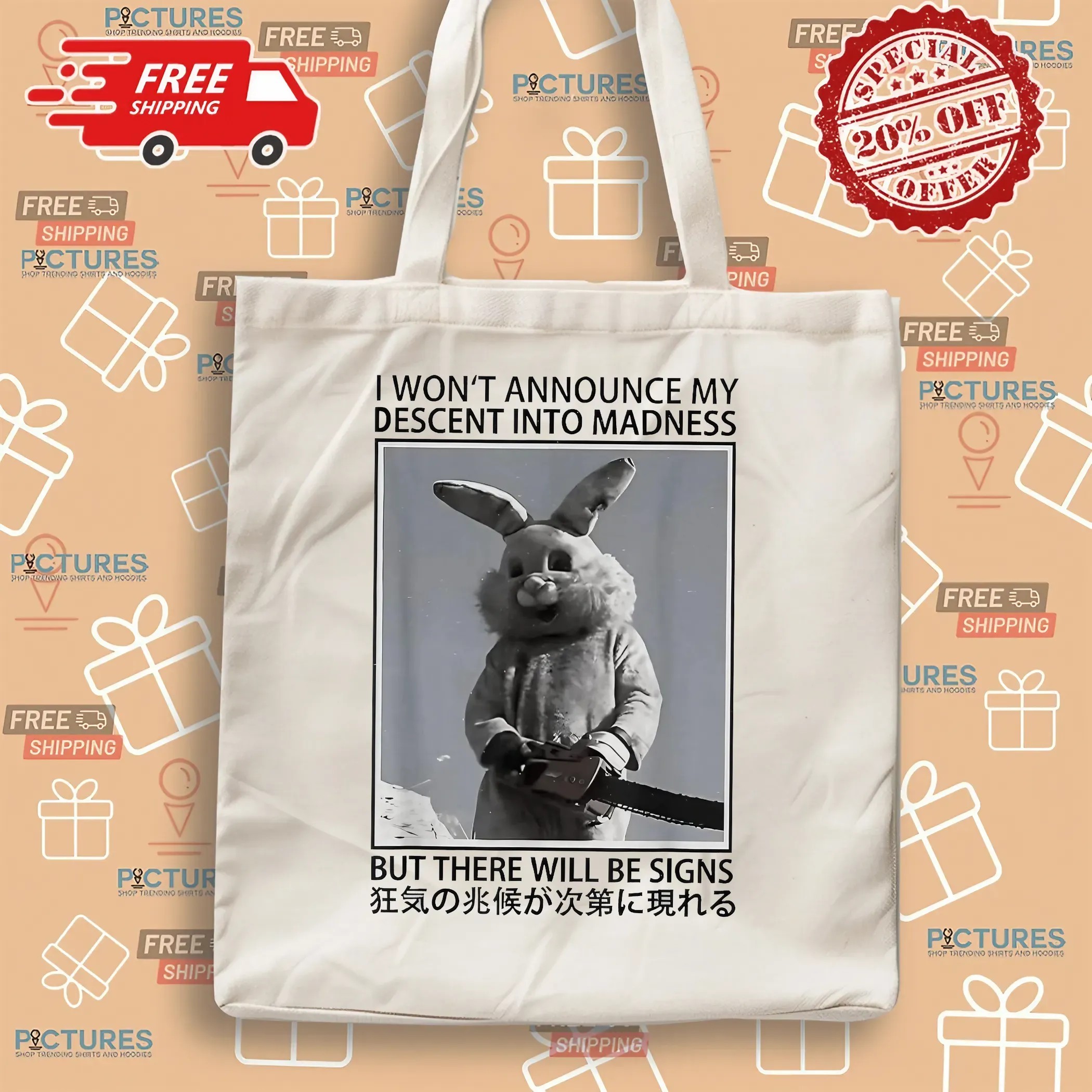 Rabbit I Won't Announce My Descent Into Madness But There Will Be Signs Meme T Shirt