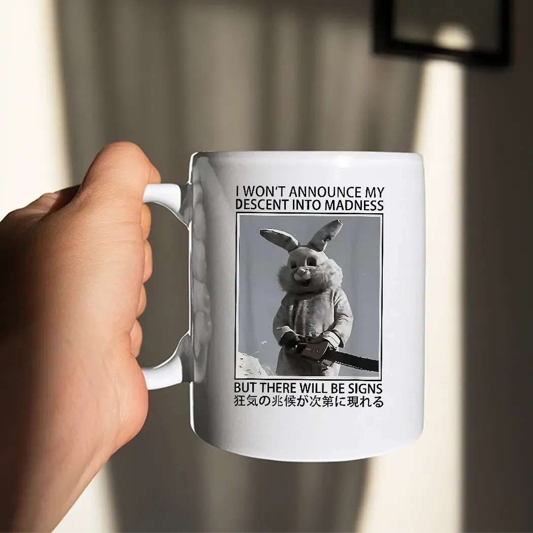 Rabbit I Won't Announce My Descent Into Madness But There Will Be Signs Meme T Shirt