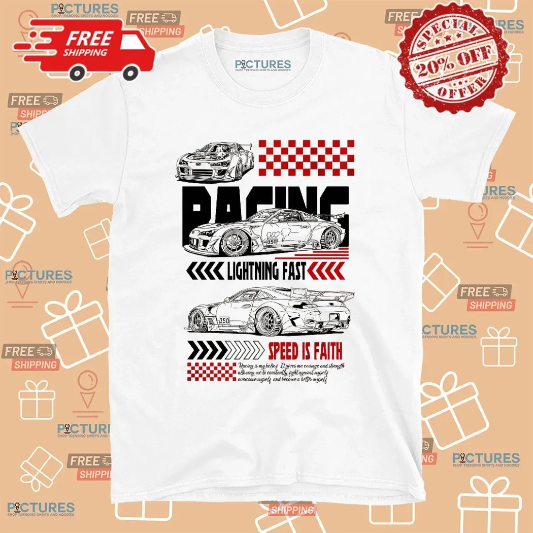 Racing Lightning Fast Speed Is Faith Racing Is My Belief T Shirt Racing Lightning Fast Speed Is Faith Racing Is My Belief T Shirt