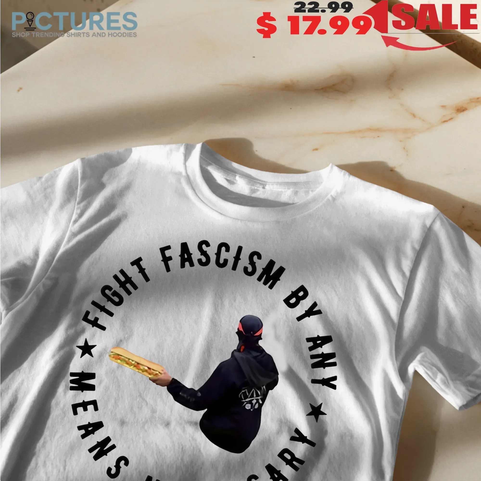 Resist DC Sandwich Fight Fascism By Any Means Necessary T Shirt