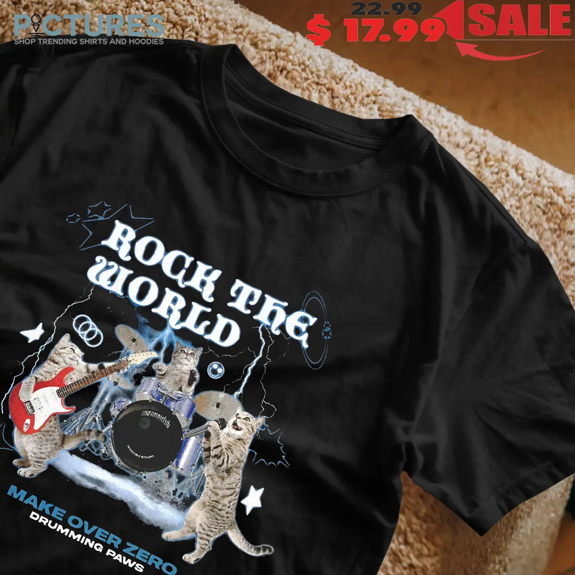Rock The World Make Over Zero Cats Drumming Paws T Shirt