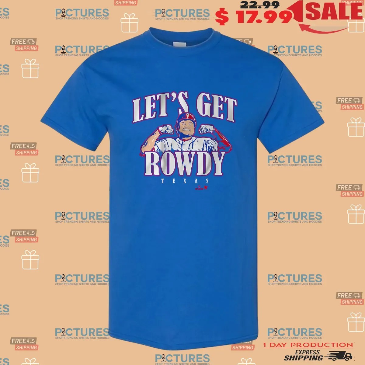 Rowdy Tellez Let's Get Rowdy Texas T Shirt