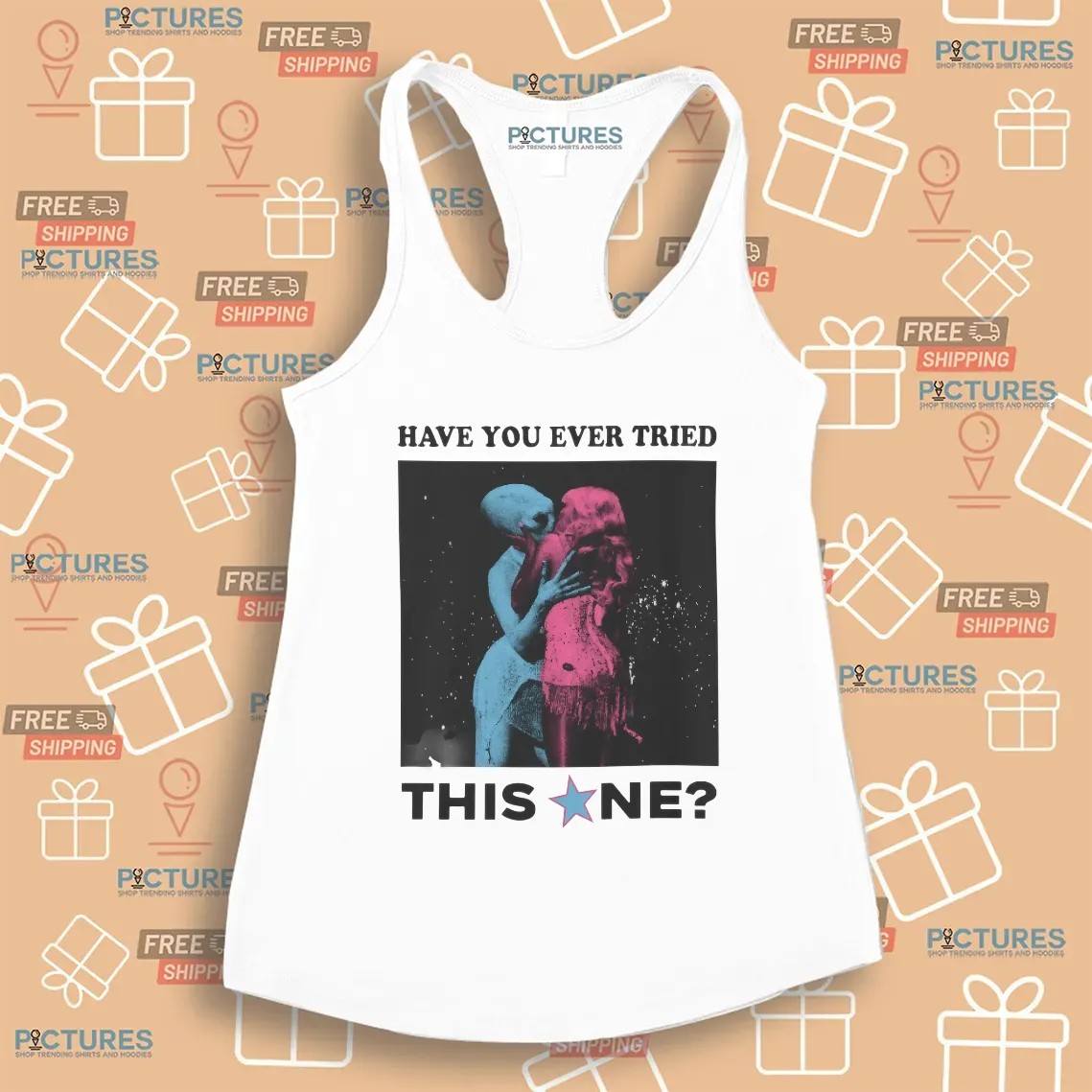 Sabrina's Alien Kiss Have You Ever Tried This NE T Shirt