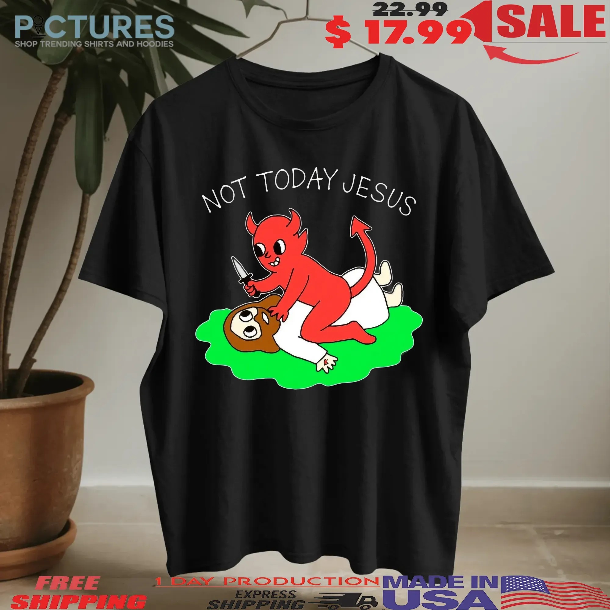 Satan Not Today Jesus T Shirt