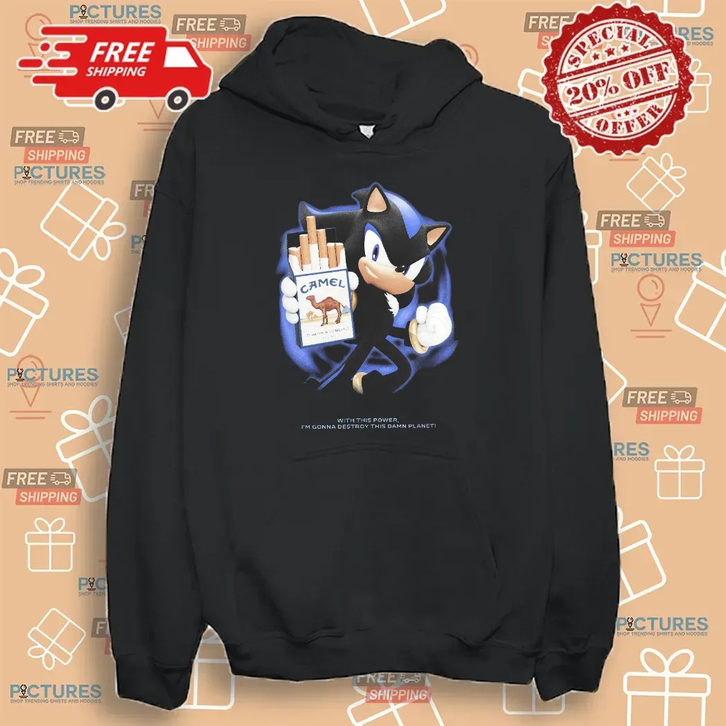 Shadow Camel Cigarette With This Power I'm Gonna Destroy This Damn Planet T Shirt