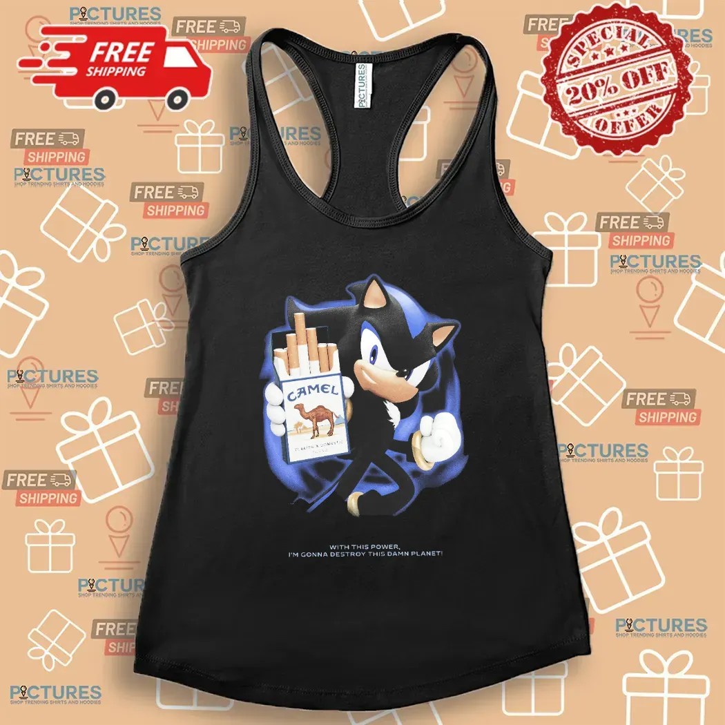 Shadow Camel Cigarette With This Power I'm Gonna Destroy This Damn Planet T Shirt