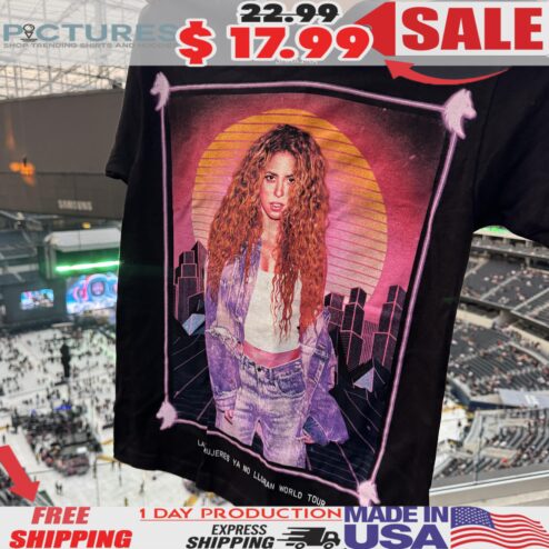 Shakira Las Mujeres Ya No Lloran World Tour Where Are All The Men In This Town Sofi Stadium August 2025 T Shirt
