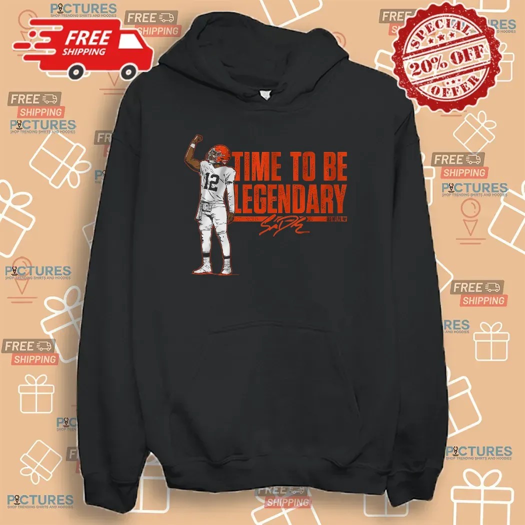 Shedeur Sanders Cleveland Browns Time To Be Legendary Signature T Shirt