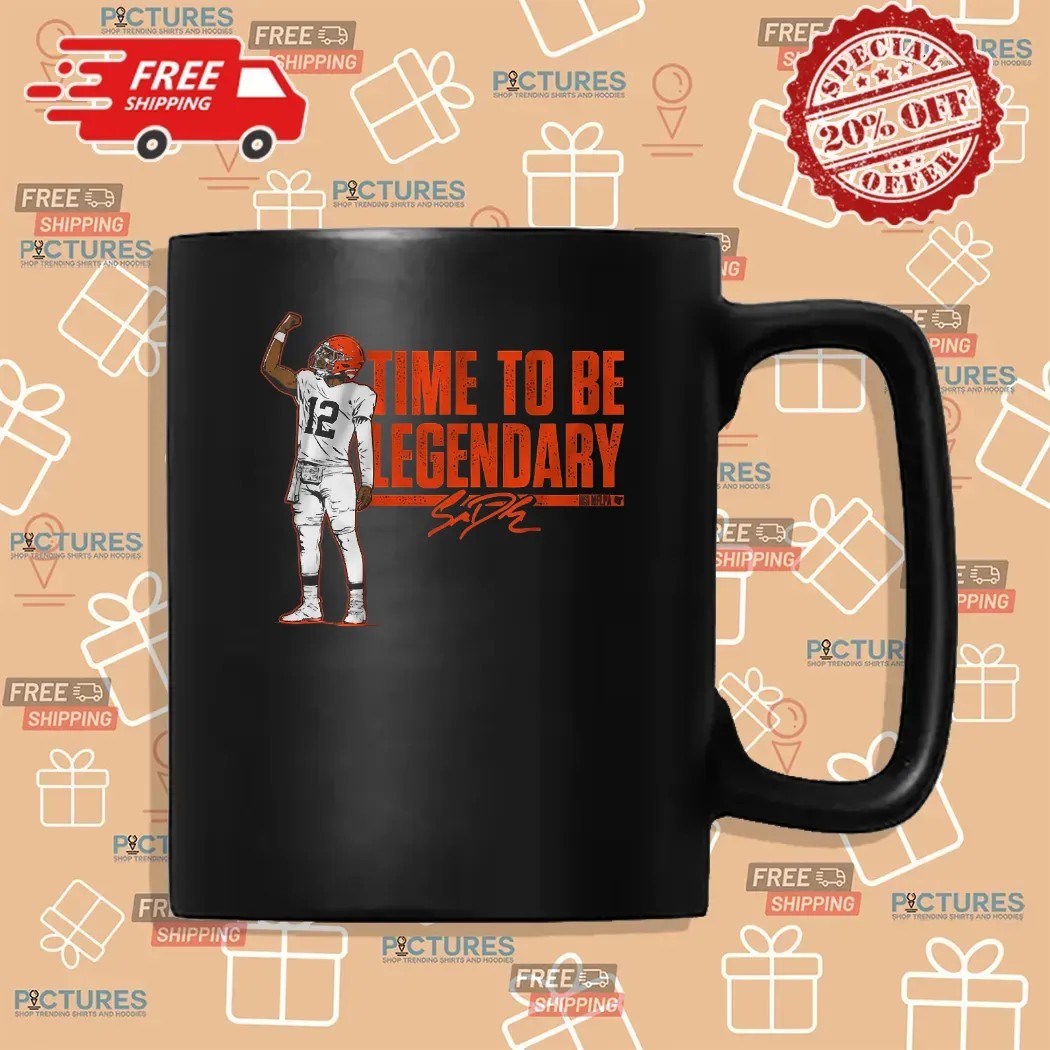 Shedeur Sanders Cleveland Browns Time To Be Legendary Signature T Shirt