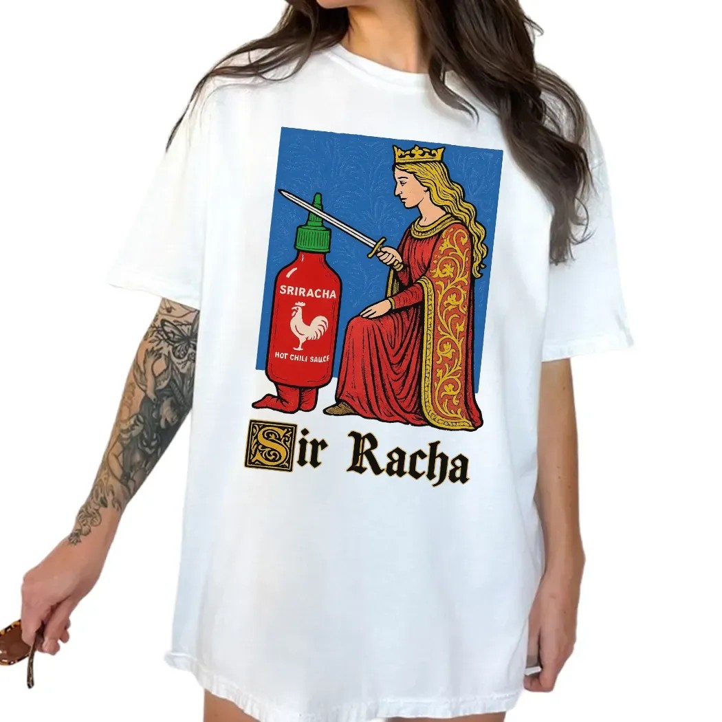 Sir Racha Sriracha Hot Chili Sauce Meme T Shirt Sir Racha Sriracha Hot Chili Sauce Meme T Shirt