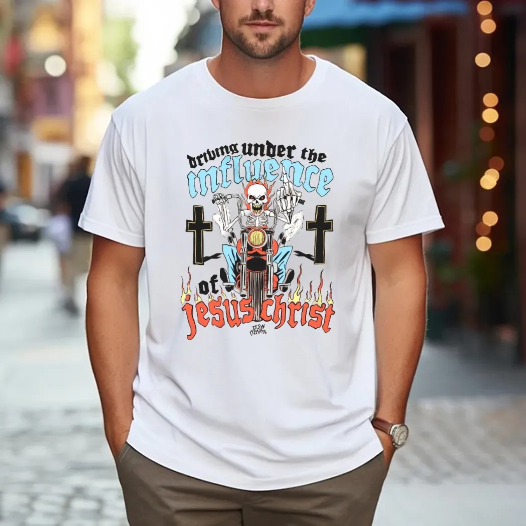 Skeleton Driving Under The Under The Influence Of Jesus Christ T Shirt