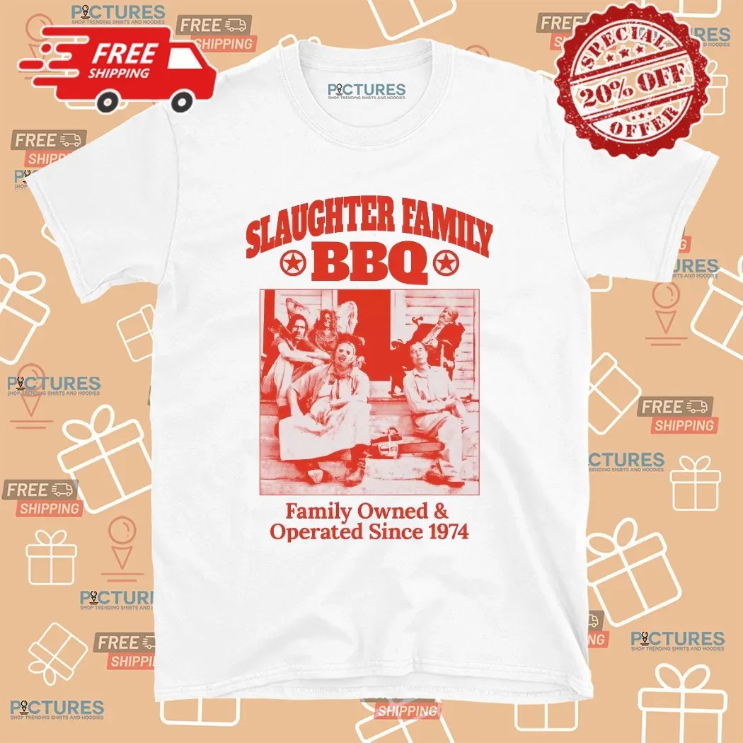 Slaughter Family BBQ Family Owned And Operated Since 1974 Graphic T Shirt Slaughter Family BBQ Family Owned And Operated Since 1974 Graphic T Shirt