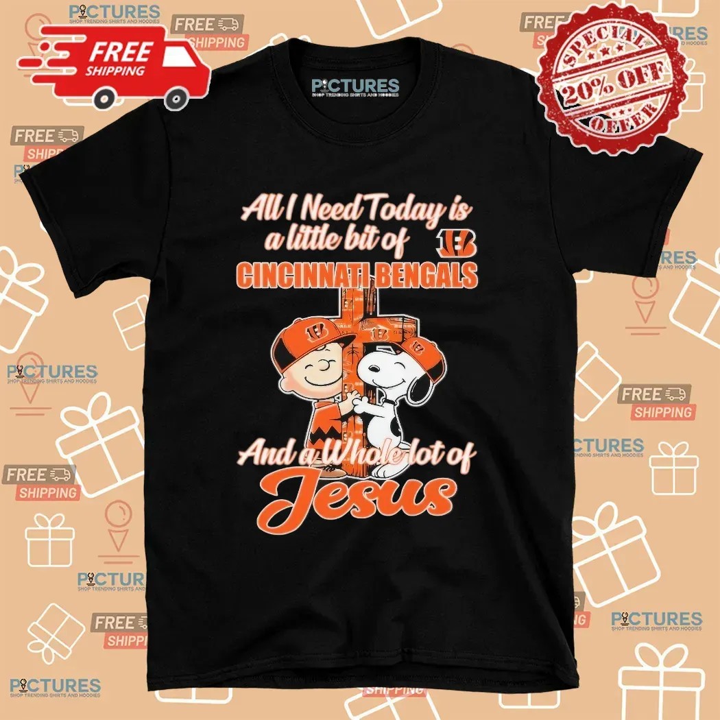 Snoopy And Charlie Brown All I Need Today Is A Little Bit Of Cincinnati Bengals And A Whole Lot Of Jesus Cross T Shirt
