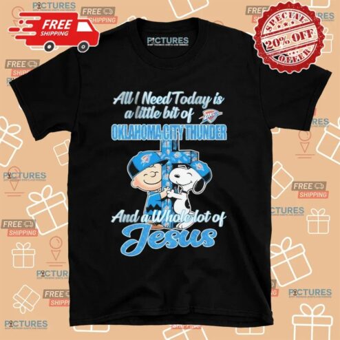 Snoopy And Charlie Brown All I Need Today Is A Little Bit Of Oklahoma City Thunder And A Whole Lot Of Jesus Cross T Shirt