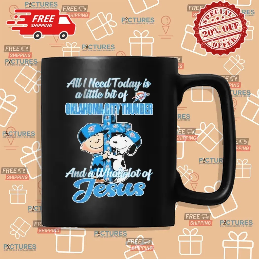 Snoopy And Charlie Brown All I Need Today Is A Little Bit Of Oklahoma City Thunder And A Whole Lot Of Jesus Cross T Shirt