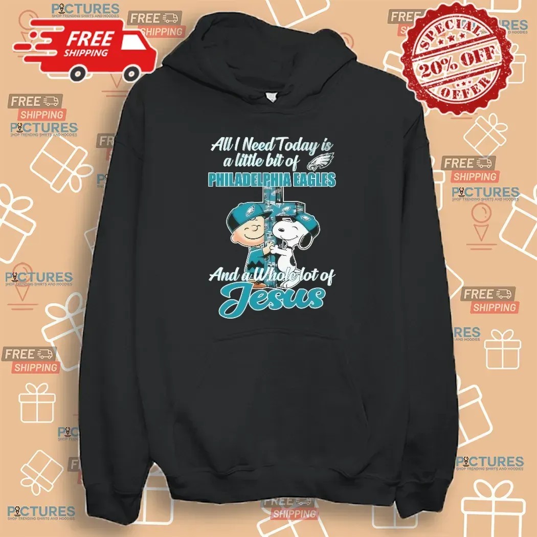 Snoopy And Charlie Brown All I Need Today Is A Little Bit Of Philadelphia Eagles And A Whole Lot Of Jesus Cross T Shirt