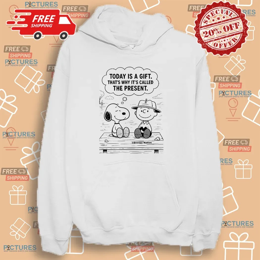 Snoopy And Charlie Brown Today Is A Gift That's Why It's Called The Present T Shirt Snoopy And Charlie Brown Today Is A Gift That's Why It's Called The Present T Shirt