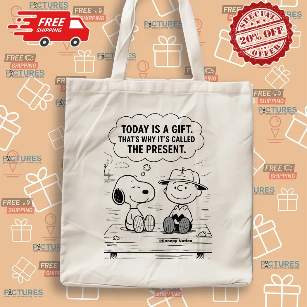Snoopy And Charlie Brown Today Is A Gift That's Why It's Called The Present T Shirt Snoopy And Charlie Brown Today Is A Gift That's Why It's Called The Present T Shirt