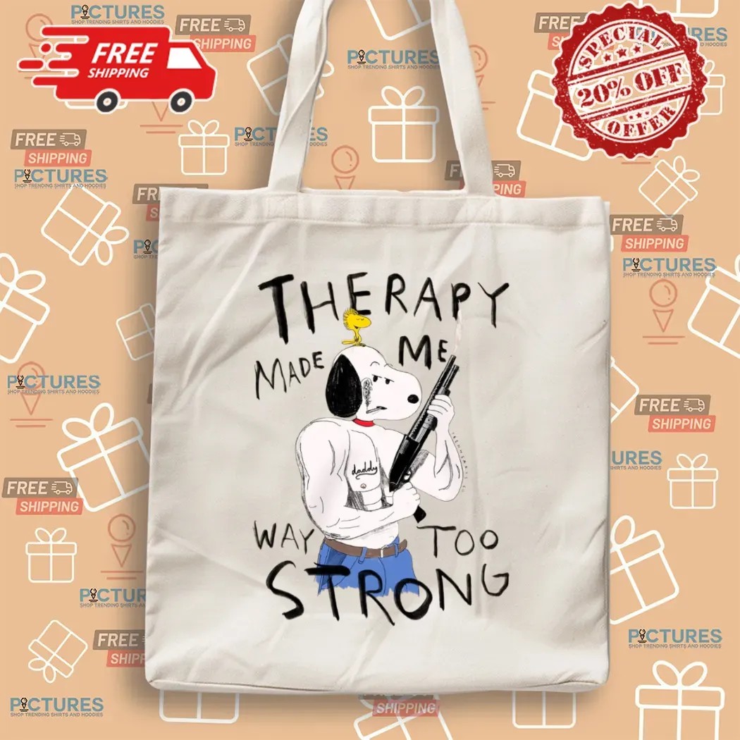 Snoopy And Woodstock Therapy Made Me Way Too Strong Meme T Shirt