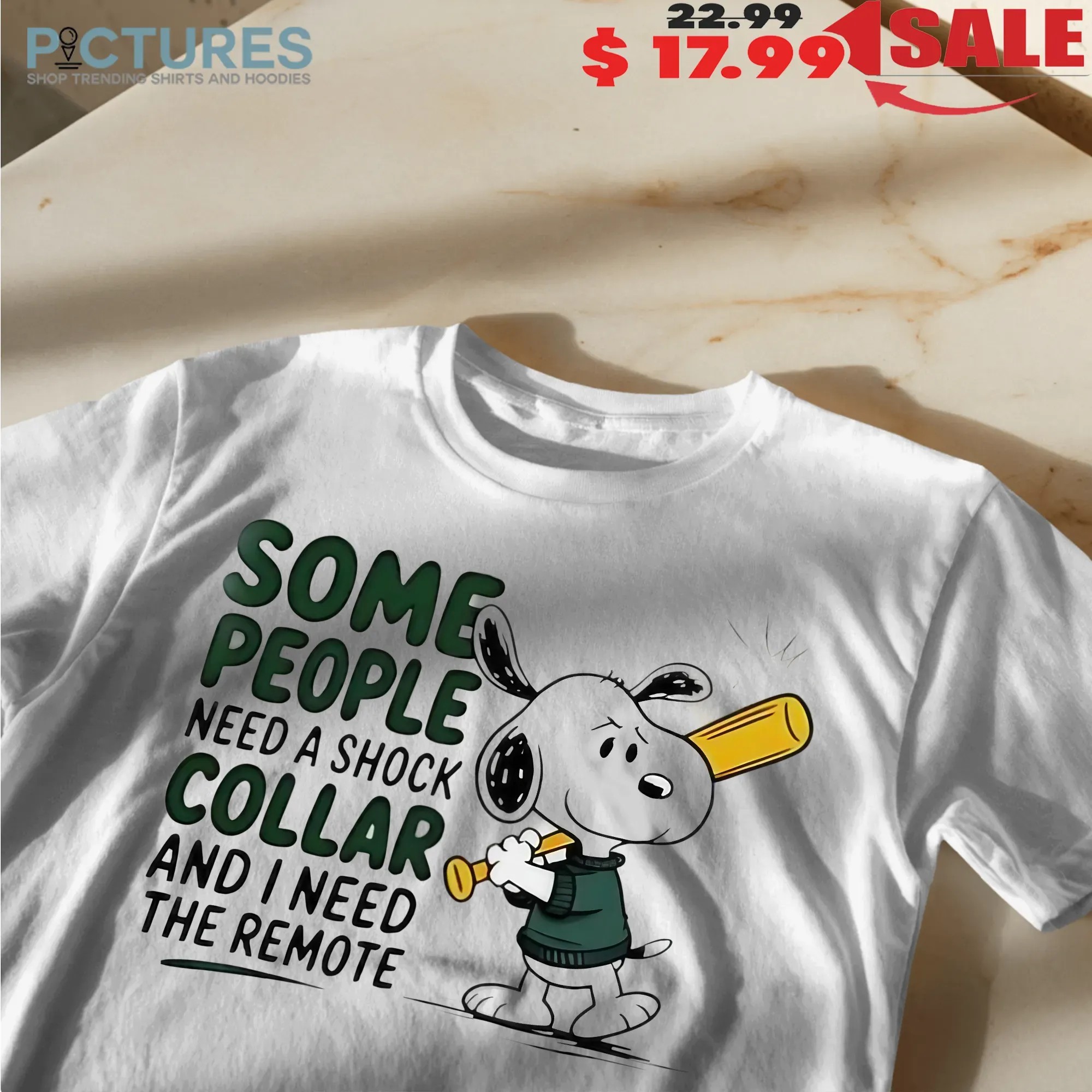 Snoopy Baseball The Peanuts Some People Need A Shock Collar And I Need The Remote T Shirt