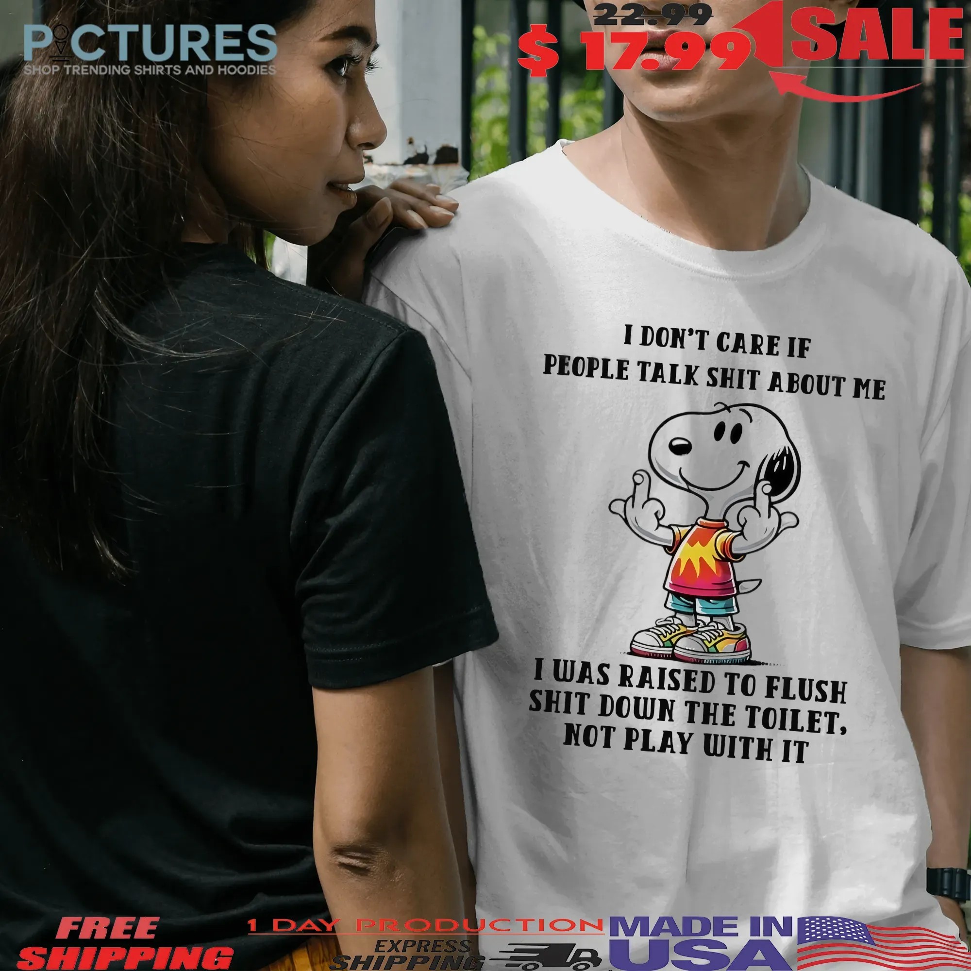 Snoopy Middle Finger I Don’t Care If People Talk Shit About Me I Was Raised To Flush Shit Down The Toilet Not Play With It T Shirt