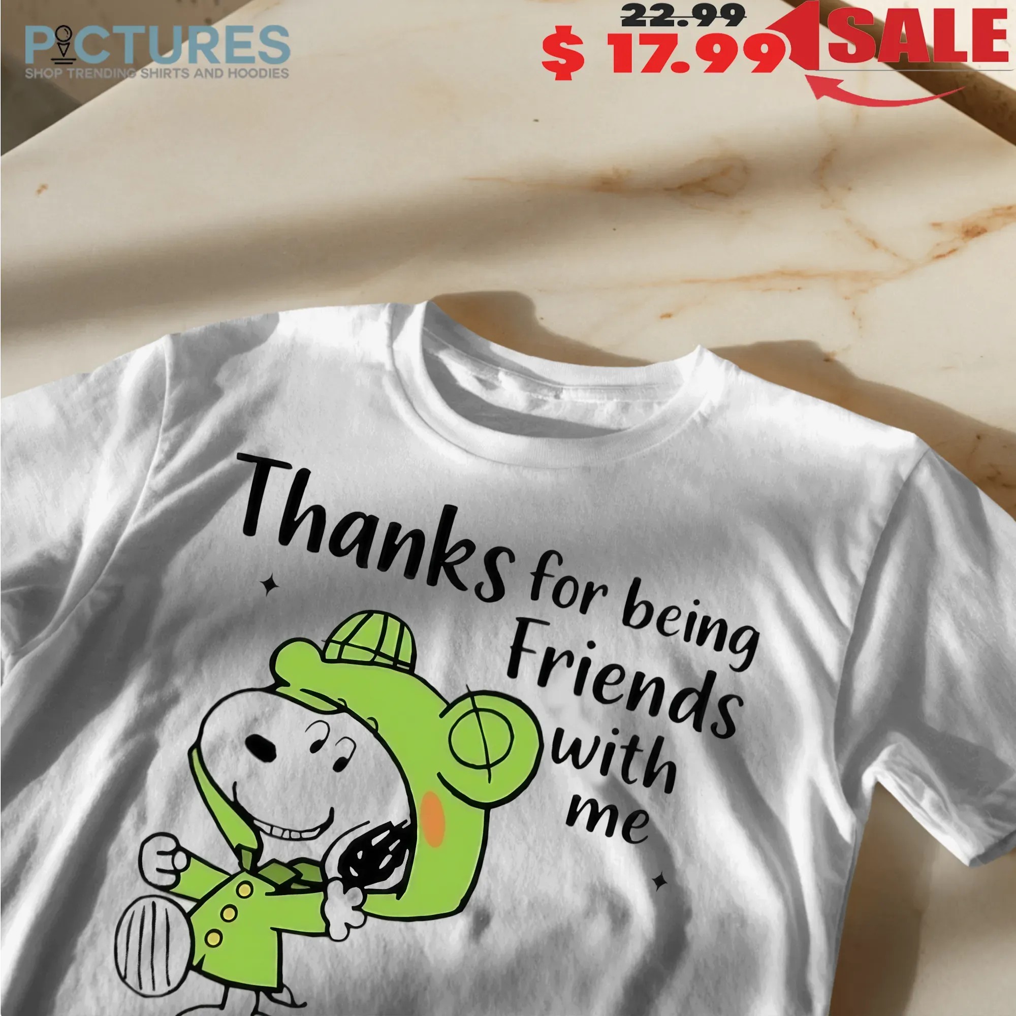 Snoopy Thanks For Being Friends With Me Questionable Life Choice But I Appreciate It T Shirt