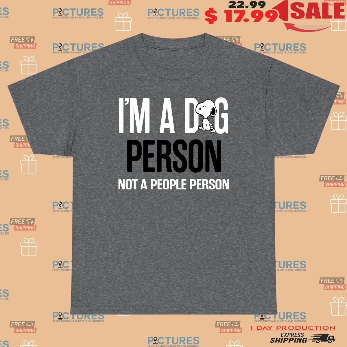 Snoopy The Peanuts I'm A Dog Person Not A People Person T Shirt