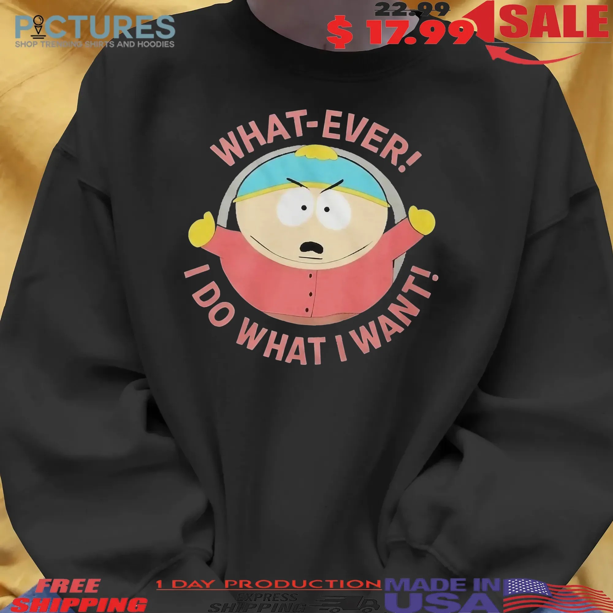 South Park Cartman What-Ever I Do What I Want T Shirt