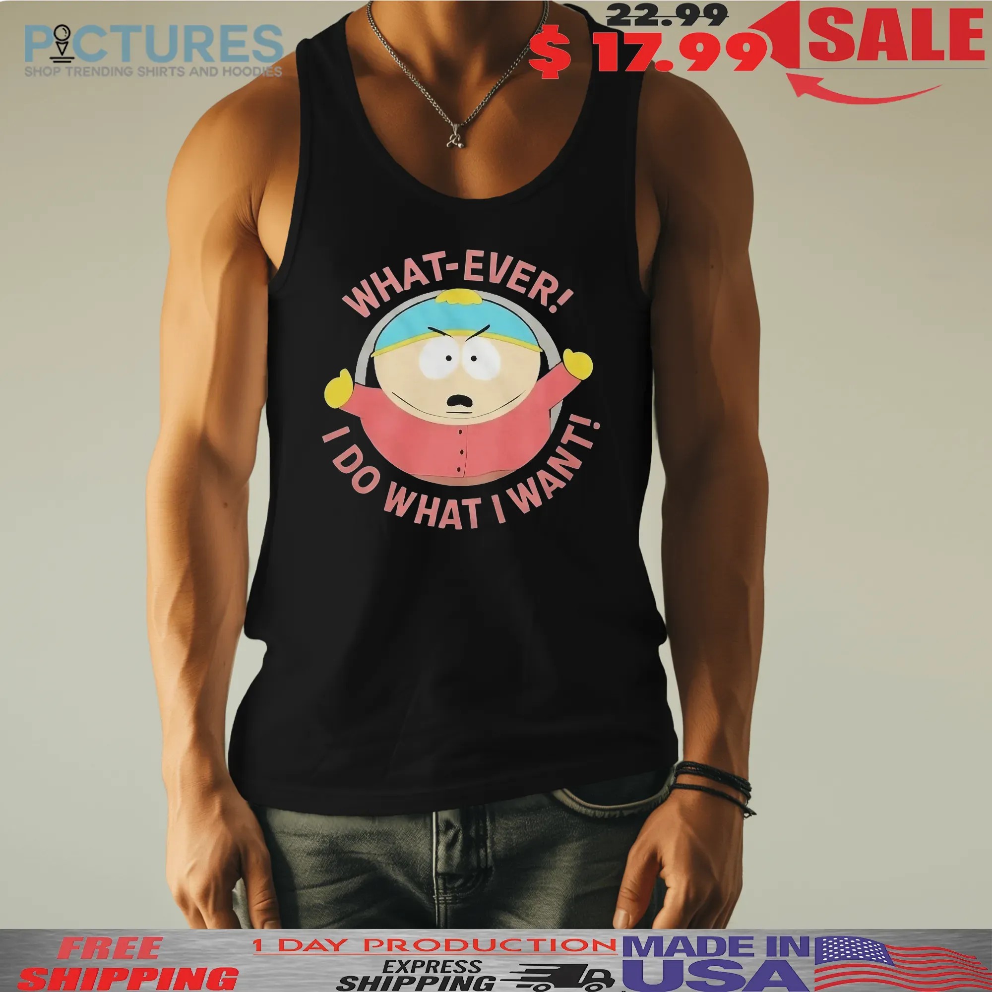 South Park Cartman What-Ever I Do What I Want T Shirt