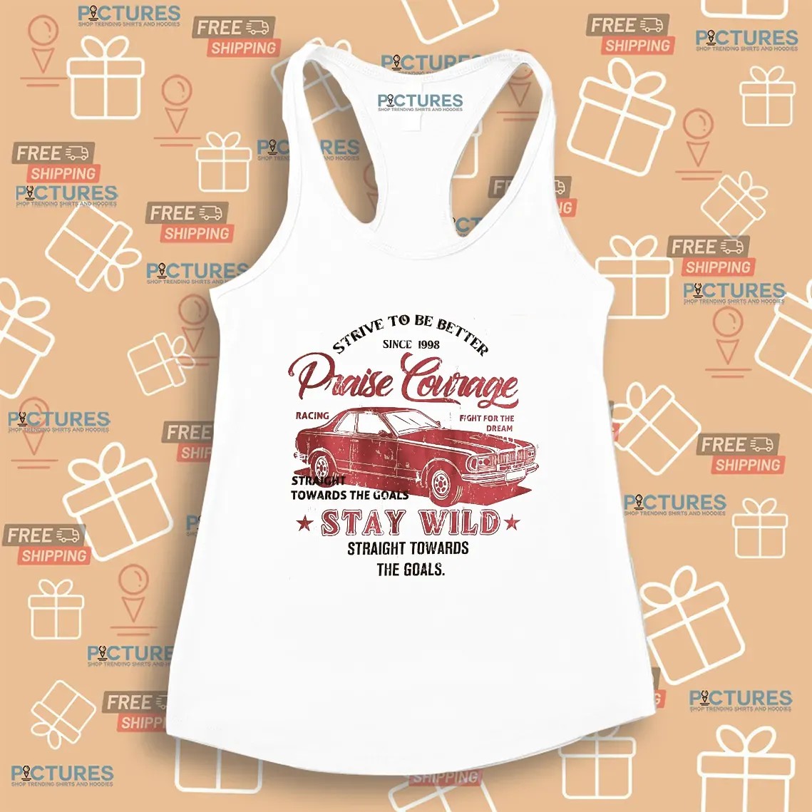 Strive To Be Better Since 1998 Praise Courage Stay Wild Straight Towards The Goals Retro Car Monaco T Shirt