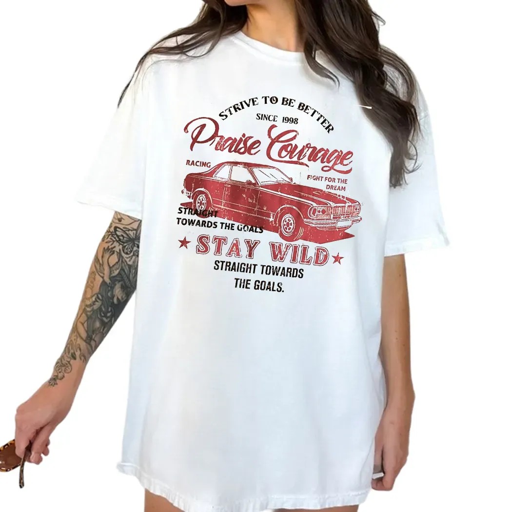 Strive To Be Better Since 1998 Praise Courage Stay Wild Straight Towards The Goals Retro Car Monaco T Shirt